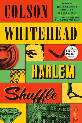 Colson Whitehead: Harlem Shuffle (Paperback, 2021, Random House Large Print)