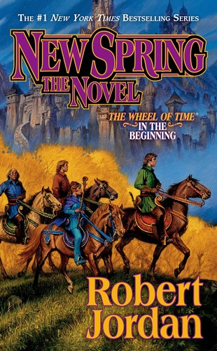 Robert Jordan: NEW SPRING (A WHEEL OF TIME PREQUEL NOVEL) (TOR FANTASY)
