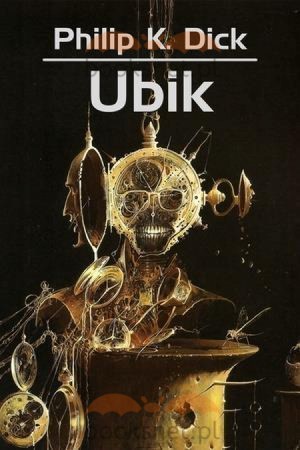 Philip K. Dick (duplicate entry): Ubik (2012, Dom Wydawniczy Rebis)