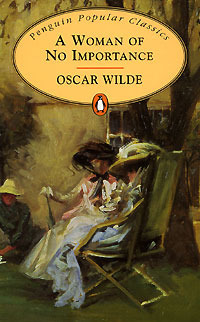 Oscar Wilde: A Woman of No Importance (Collected Works of Oscar Wilde) (Hardcover, 2000, Classic Books)