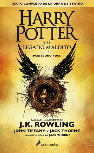 J. K. Rowling, Jack Thorne, John Tiffany, Jack Thorne, Jean-François Ménard: Harry Potter y El legado maldito (Spanish language, 2016, Salamandra)