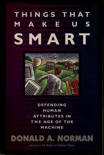 Donald Norman: Things that make us smart (1993)