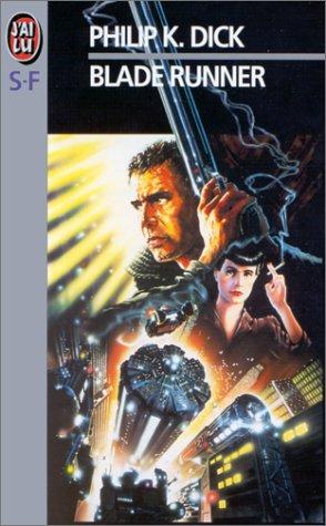 Philip K. Dick (duplicate entry): Blade runner (Paperback, French language, 1991, Editions 84)