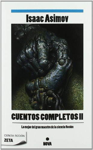 Айзек Азимов: Cuentos completos II (Paperback, 2009, B de Bolsillo (Ediciones B))
