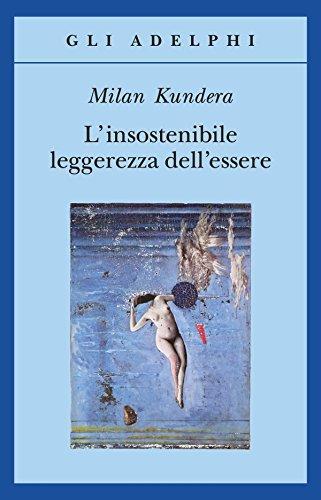 Milan Kundera: L’insostenibile leggerezza dell’essere (Paperback, Italiano language, 1989, Adelphi)