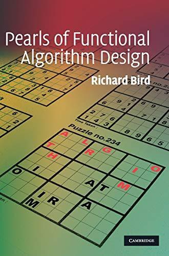 Richard Bird: Pearls of Functional Algorithm Design (2010)