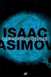 Айзек Азимов: Proprios Deuses (Em Portugues do Brasil) (Aleph)