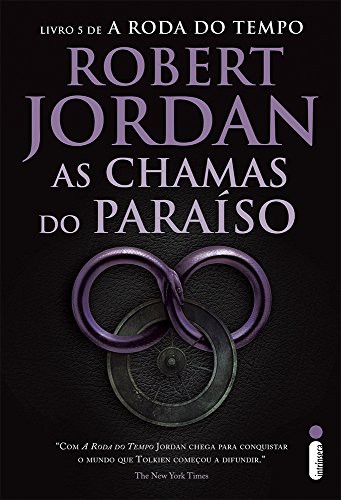 Robert Jordan: As Chamas do Paraíso - Livro 5. Coleção A Roda do Tempo (Paperback, Intrínseca)