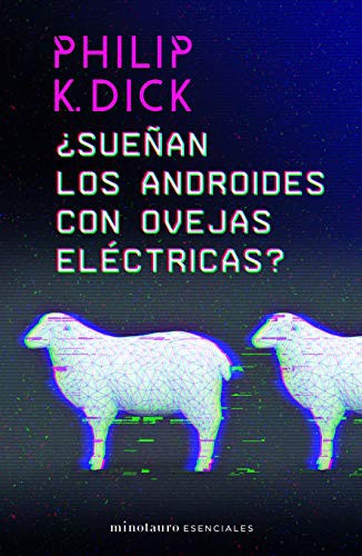 Philip K. Dick (duplicate entry): ¿Sueñan los androides con ovejas eléctricas? (Paperback, 2019, Planeta Publishing)