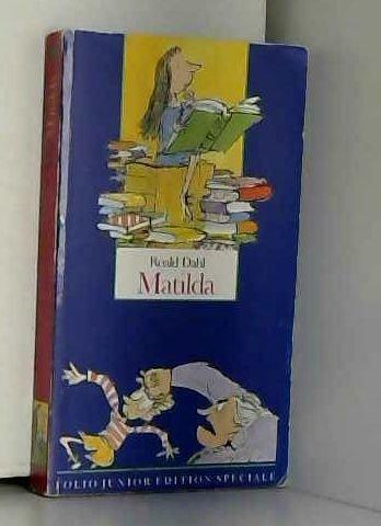 Roald Dahl, Quentin Blake, Henri Robillot, Marie Farré: Matilda (INACTIF- FOLIO JUNIOR EDITION SPECIALE (Paperback, French language, 2001, GALLIMARD JEUNE)