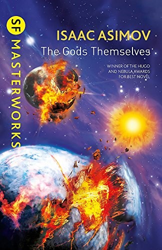 Айзек Азимов: The Gods Themselves (S.F. Masterworks) (Gollancz)