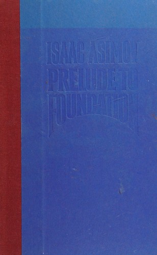 Айзек Азимов: Prelude to Foundation (1988, Doubleday)