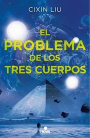 Liu Cixin: El problema de los tres cuerpos (Paperback, Spanish language, 2016, Nova)