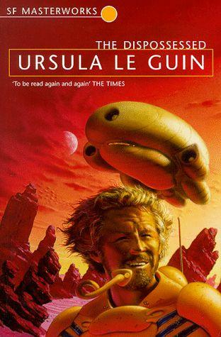 Ursula K. Le Guin: The Dispossessed (Paperback, 1999, Orion Publishing Group, Gollancz)