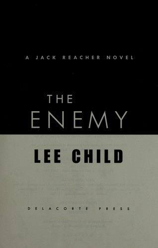 Lee Child: The enemy (2004, Delacorte Press)