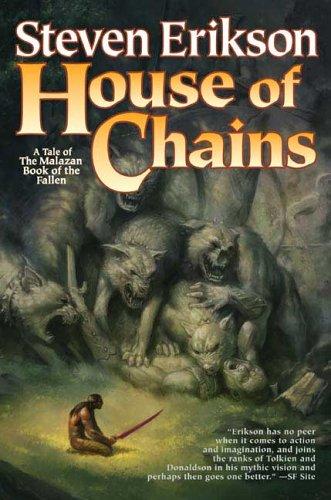 Steven Erikson: House of Chains (The Malazan Book of the Fallen, Book 4) (Paperback, Tor Books)