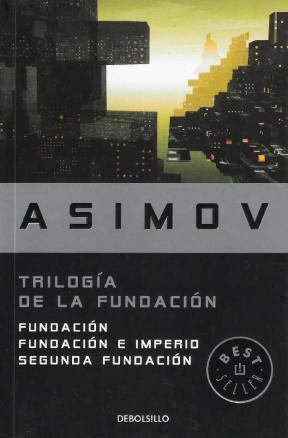 Айзек Азимов: TRILOGIA DE LA FUNDACION (Paperback, 2011, DEBOLSILLO)