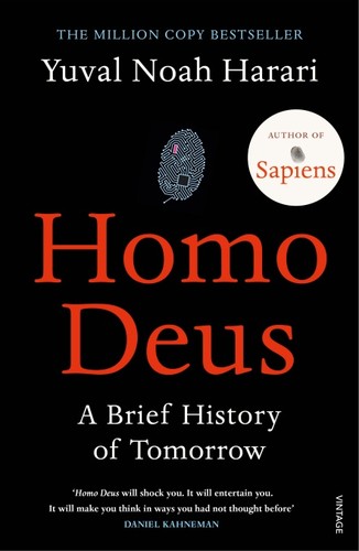 Yuval Noah Harari: Homo Deus (Paperback, 2017, Vintage, Vintage Books)