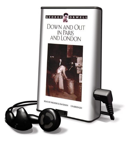 George Orwell, Frederick Davidson: Down and Out in Paris and London (EBook, Blackstone Pub)