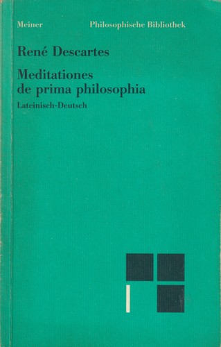 René Descartes: Meditationes de prima philosophia (Latin language, 1992, Felix Meiner Verlag)