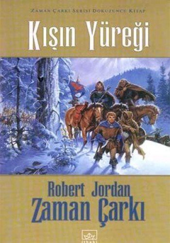 Robert Jordan: Kisin Yüregi Zaman Çarki Serisi 9. Cilt (Paperback, Ithaki Yayinlari)