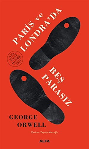 George Orwell: Paris ve Londra'da Bes Parasiz (Hardcover, Alfa Yayinlari)