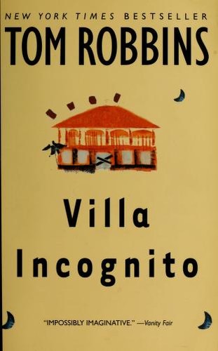 Tom Robbins: Villa Incognito (2004, Bantam Books)
