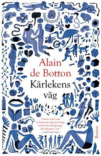 Alain de Botton: Kärlekens väg (Swedish language, 2017)