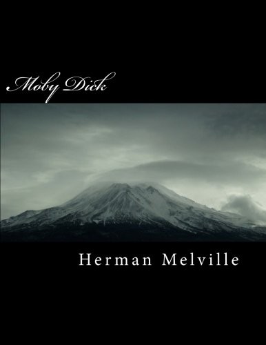 Herman Melville: Moby Dick (2018, CreateSpace Independent Publishing Platform, Createspace Independent Publishing Platform)