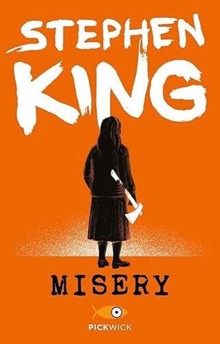 Stephen King, Stephen King, Stephen King: Misery (Paperback, Italian language, 2023, Pickwick)