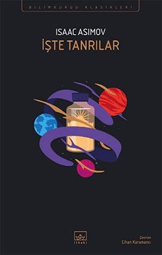 Айзек Азимов: Iste Tanrilar (Paperback, Ithaki Yayinlari)