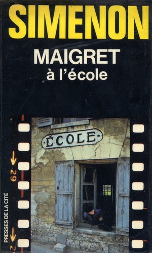 Georges Simenon: Maigret à l'école (Paperback, French language, 2003, Presses de la Cité)