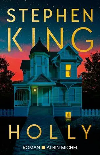 Stephen King, Stephen King, Stephen King: Holly (French language, 2024, Éditions Albin Michel)