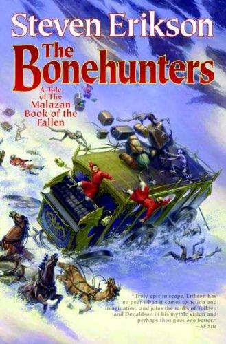 Steven Erikson: The Bonehunters (The Malazan Book of the Fallen, Book 6) (Hardcover, 2007, Tor Books)