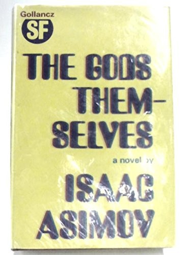 Айзек Азимов: The Gods Themselves (Doubleday & Company, Inc.)