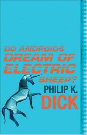 Philip K. Dick (duplicate entry): Do Androids Dream Of Electric Sheep? (Paperback, 2005, Orion)