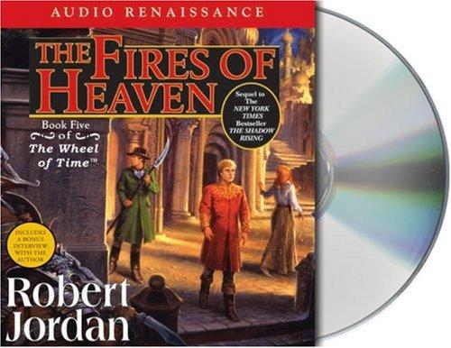 Robert Jordan, George R. R. Martin, Terry Goodkind: The Fires of Heaven (The Wheel of Time, Book 5) (AudiobookFormat, Audio Renaissance)
