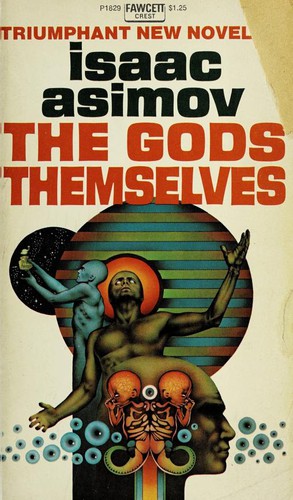 Айзек Азимов: The Gods Themselves (1973, Fawcett Crest)