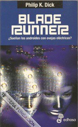 Philip K. Dick (duplicate entry): Blade Runner (Paperback, Spanish language, 2003, Edhasa)