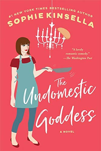 Sophie Kinsella: The Undomestic Goddess (Paperback, 2006, Dial Press Trade Paperback, Dial Press)