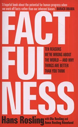 Hans Rosling, Ola Rosling, Anna Rosling Rönnlund: Factfulness (2019)