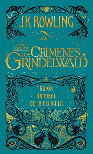 J.K. Rowling: Los crímenes de Grindelwald. Guion original de la película / The Crimes of Grindelwald (Hardcover, 2019, Salamandra Infantil y Juvenil)