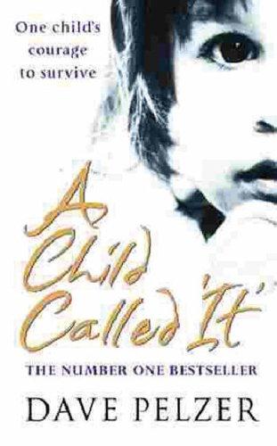 Dave Pelzer: A Child Called It (Paperback, 2001, Orion mass market paperback, Orion Publishing Group, Limited)