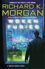 Richard Morgan: Woken Furies (2008, Del Rey)