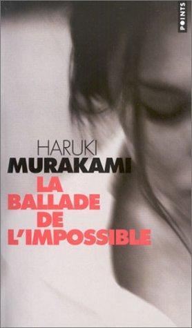 Haruki Murakami, Jay Murakami: La ballade de l'impossible (French language, 2003)