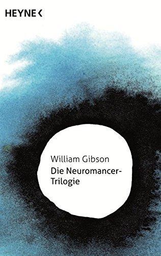William Gibson (Duplicate): Die Neuromancer-Trilogie (German language)