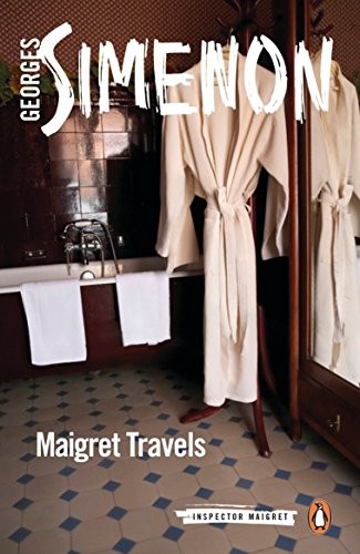 Georges Simenon: Maigret Travels (Paperback, 2018, Penguin Books)