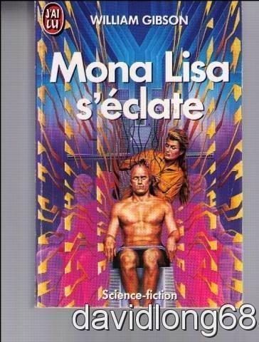 William Gibson (Duplicate): Mona Lisa s'éclate (French language, 1995)