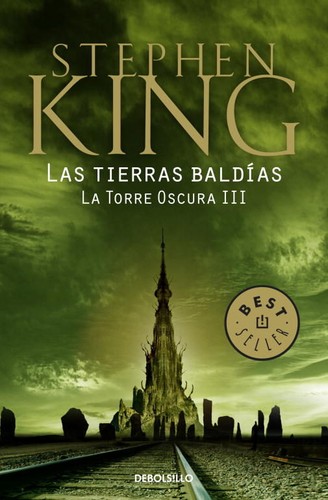 Stephen King: La torre oscura III : las tierras baldías. - 1. ed. (2011, Random House Mondadori)