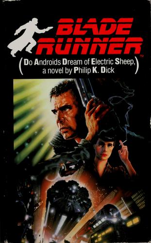 Philip K. Dick (duplicate entry): Blade runner (1982, Ballantine/Del Rey)